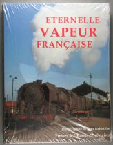 Livre Éternelle Vapeur Française Marc Dahlström Presses & Editions Ferroviaires Neuf 