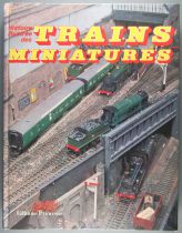 Livre Histoire Illustrée des Trains Miniatures Editions Princesse