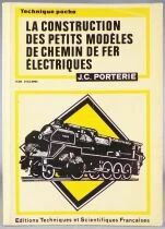 Livre La Construction des Petits Mod&egrave;les de Chemin de Fer Electriques J. C. Porterie Editions Techniques et Scientifiques Fran&ccedil;a