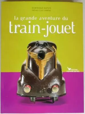Livre La Grande Aventure du Train-Jouet Dupuis Lamming Bach�s 2009