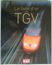 Livre Le Livre d\'Or du TGV La Vie du Rail 2006