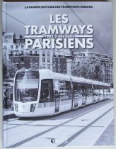 Livre Les Tramways Parisien de 1992 à nos Jours Editions Atlas