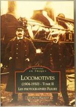 Livre M&eacute;moire en Images Locomotives (1904-1930) Photographies Fleury 3 Tomes Editions Alain Sutton