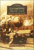 Livre M&eacute;moire en Images Locomotives (1904-1930) Photographies Fleury 3 Tomes Editions Alain Sutton