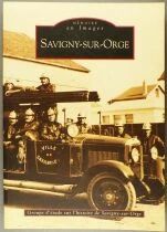 Livre M&eacute;moire en Images Savigny sur Orge Editions Alain Sutton