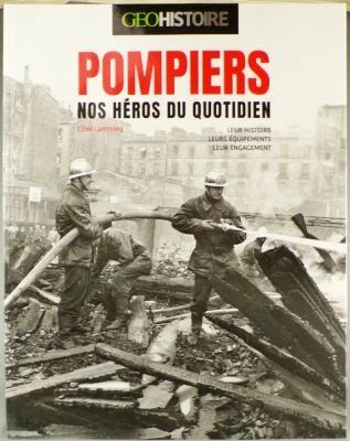 Livre Pompiers Nos H�ros du Quotidien Clive Lamming Editions Prisma Media