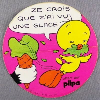 Looney Tunes - Pilpa Icecream Sticker - Tweety Ze Crois que j\'ai Vu une Glace