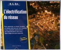 LR Presse - BA-BA du Mod&eacute;lisme Ferroviaire N&deg;7 - L\'&eacute;lectrification du R&eacute;seau
