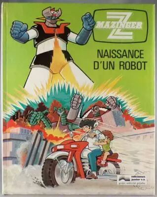 Mazinger Z - Ediciones Juniors SA 1979 - n�1 : Naissance d\'un robot
