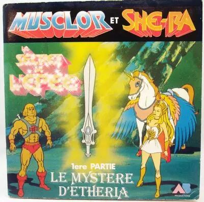 Musclor & She-Ra, Le secret de l\'�p�e - Livre-Disque 45Tours - Le Myst�re d\'Etheria - AB Productions 1985