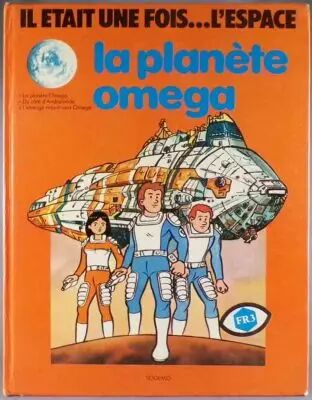 Once upon a time in Space - Story book Sogemo France 3 edition - The Omega planet