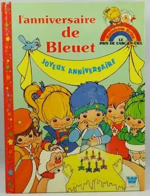 Rainbow Brite - Whitman-France - Livre d\'histoire illustr� \ L\'anniversaire de Bleuet\ 