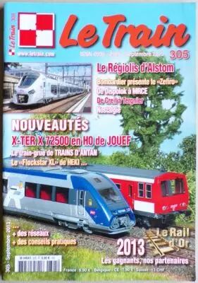 Revue Le Train N� 305 Septembre 2013 X-Ter X 72500 Ho Jouef Train Grue Antan