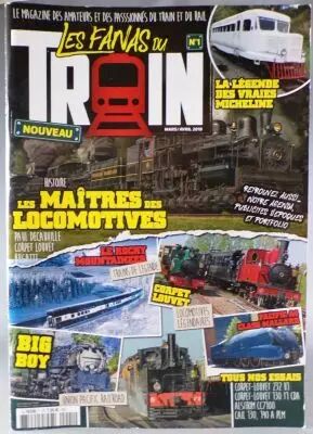 Revue Les Fanas du Train Num�ro 1 2018 92 Pages Les Maitres des Locomotives