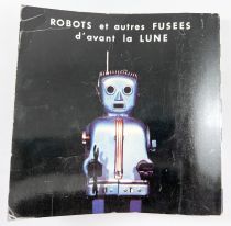 Robot - Book - ROBOTS and others Rockets before the MOON from Pierre BOOGAERTS (Futuropolis Editions 1978)