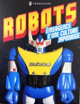 ROBOTS - Emergence of a Japanese Culture (Collection B. Caillaud) - Editions Versailles