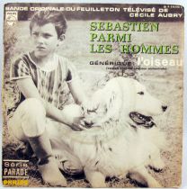 Sébastien parmi les Hommes - Disque 45T - Bande Originale du feuilleton TV de Cécile Aubry - Philips 1967