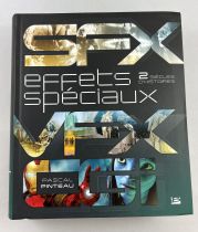 SFX Effets Spéciaux 2 siècles d\'histoires : Pascal Pinteau - Editions Bragelonne (2015)
