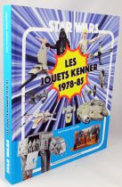 \ Star Wars : Les Jouets Kenner 1978-85\  par Jean-François Rolland