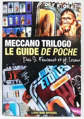 Star Wars - Meccano Trilogo Collectors\' Handbook (in french) by St�phane Faucourt & Y. Leroux