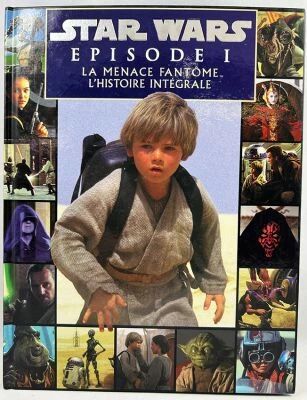Star Wars Episode I : La Menace Fant�me - L\'Histoire Int�grale (Lucas Books/Hemma Editions 1999)