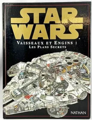 Star Wars Vaisseaux et Engins: Les plans secrets - Nathan 1998