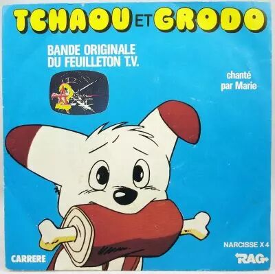 Tchaou et Grodo - Disque 45Tours - Bande Originale S�rie Tv - Disques Polydor 1983