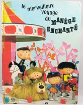 The Magic Roundabout - Illustrated book \ The wonderful journey\  - ORTF 1965