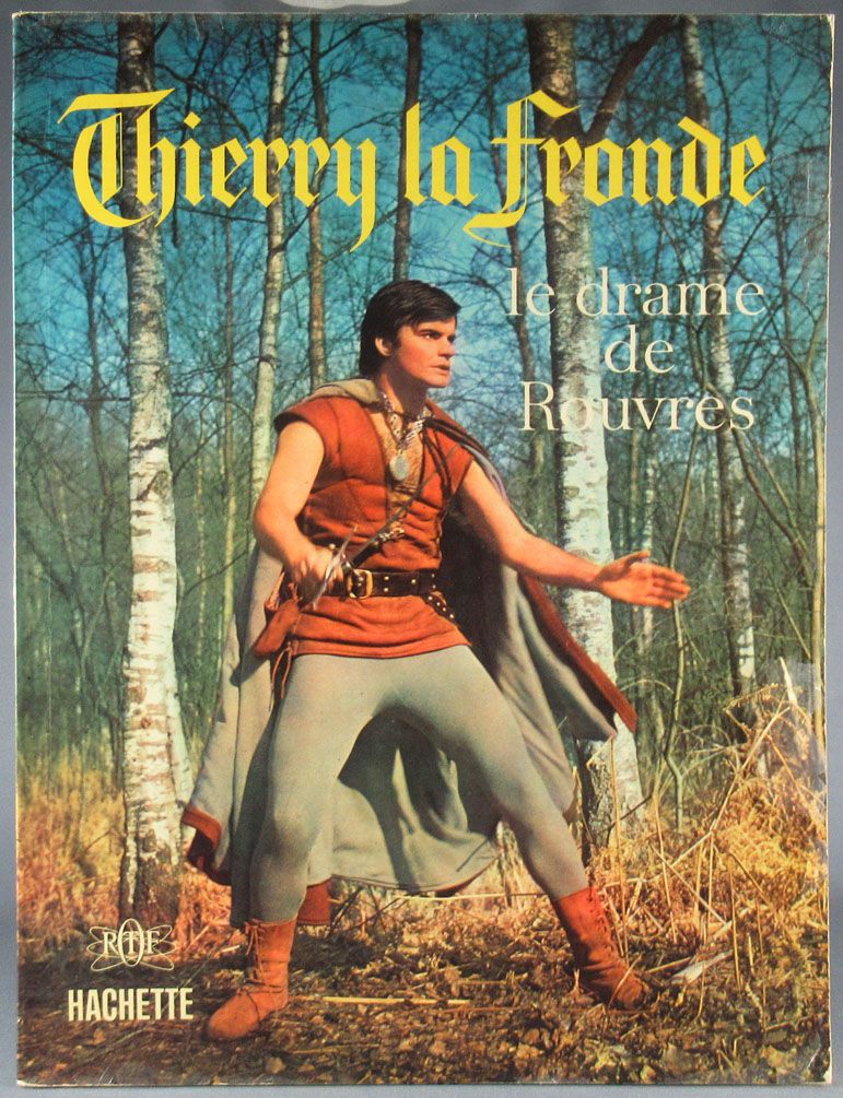 Thierry la Fronde - Illustrated story book Editions Hachette - The Drame of  Rouvres