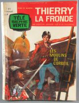 Thierry la Fronde - Livre Bd Télé Série Verte N°11 - Les Moulins de Corbeil