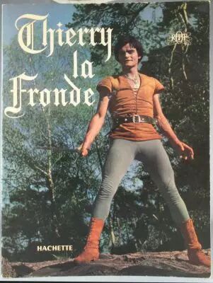 Thierry la Fronde - Livre d\'histoires illustr� - Edition Hachette Ortf
