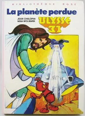 Ulysse 31 - Livre Biblioth�que Rose \ La Plan�te Perdue\ 