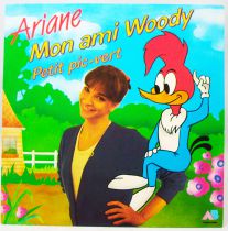 Woody Woodpecker - Disque 45Tours - Mon ami Woody par Ariane - AB Productions 1984