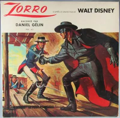 Zorro - Disque 33T -  Le Petit Menestrel PM 43 - D\'apr�s le Grand Film de Walt Disney Racont� par Daniel G�lin